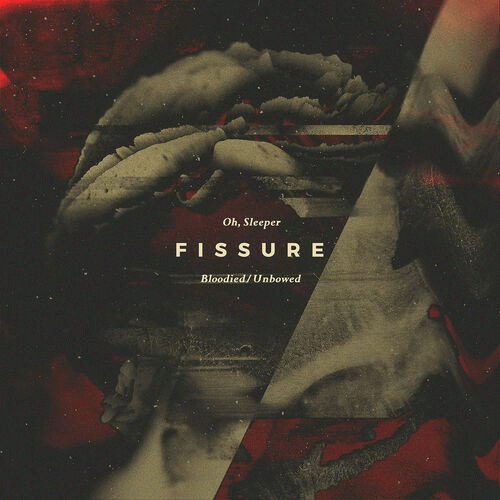 Oh, Sleeper : Fissure